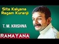 Sita Kalyana Ragam Kuranji | T.M. Krishna | Sangeetha sivakumar (Album: Ramayana)