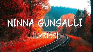 Adhvik - Ninna Gungalli [Lyrics] | ninna gungalli kannda