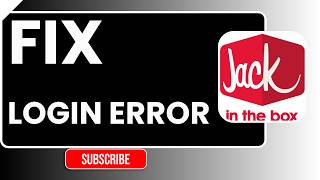 How to Fix Login Error in Jack in the Box