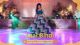 Laal Bindi | Sukshan & Raveena's Wedding Dance Performance | Sangeet