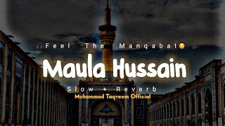 Manqabat Imam Hussain | New Manqabat E Imam E Hussain 2023 | Muharram Naat | Slowed And Reverb Naat