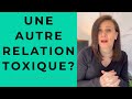 Une autre relation toxique? Qu'est-ce qui ne va pas?