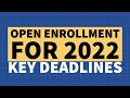 Key Deadlines: Open Enrollment 2022