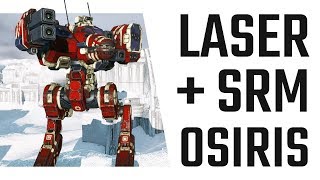 Laser and SRM Osiris Skirmish Build - Mechwarrior Online The Daily Dose #385