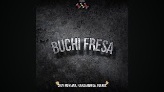 Buchi Fresa - Chuy Montana, Fuerza Regida, GueroX (Audio Oficial)