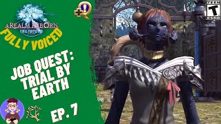 Final Fantasy XIV #7 | Trial by Earth | Job Quest (CNJ)