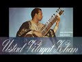 Râga Tilak Kamod  -   Ustad Vilayat KHAN.