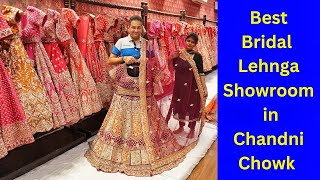 Delhi Chandni Chowk , Best Bridal Lehenga Showroom , Designer Lahenga Collection Shop