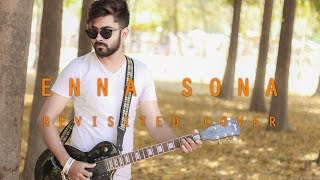 Enna Sona (REVISITED) - OK Jaanu | Arijit Singh, A R Rahman | Rahul Sharma(Cover)