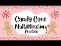 Candy Cane Multiplication Practice| Christmas Multiplication Math Practice| Multiplication Game