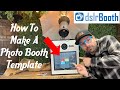 How To Make A Photo Booth Template On DSLR Booth Software