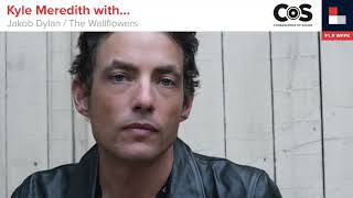 Kyle Meredith with... Jakob Dylan