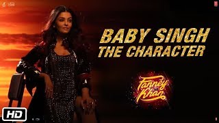 BABY SINGH : THE CHARACTER | Aishwarya Rai Bachchan | Fanney Khan | ►MOVIE RELEASING TOMORROW