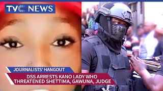 DSS Arrests Kano Lady Who Threatened Shettima, Gawuna, Judge