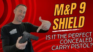 M\u0026P 9 Shield Review: Is It the Perfect Concealed Carry Pistol?