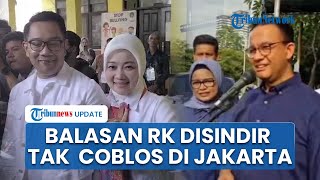 Anies Sindir Ridwan Kamil Tak Nyoblos di Jakarta Tapi Nyalon Gubernur, RK: Jokowi Juga Sama Dulu