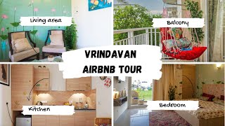 VRINDAVAN AIRBnB HOME TOUR | HOUSE TOUR | BEST AND AFFORDABLE STAY IN VRINDAVAN