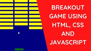Breakout Game using HTML, CSS and JavaScript | JavaScript Games