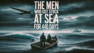 One Man's Incredible Survival | 440 Days Lost at Sea.