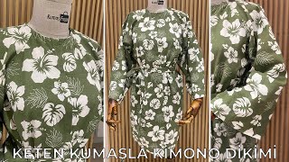 KETEN KUMAŞDAN KİMONO DİKİMİ - SEWING KIMONO WITH LINEN FABRIC