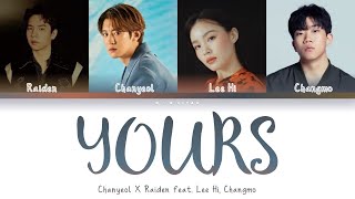 Chanyeol X Raiden Yours feat Lee Hi Changmo Color Coded Lyrics