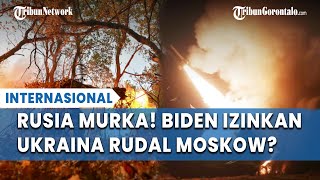 Rusia Murka Setelah Biden Izinkan Ukraina Gunakan Rudal AS Serang Moskow, Ancaman PD III Muncul.