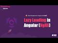 Angular Lazy Loading: Boosting Performance with Feature Modules | NgRx Course #32
