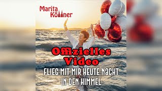 Marita Köllner - Flieg mit mir heute Nacht in den Himmel (Offizielles Video)