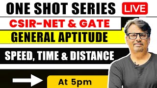 General Aptitude | Speed, Time & Distance in One Shot for CSIR NET & GATE | By GP Sir