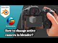 How to change the active camera in blender