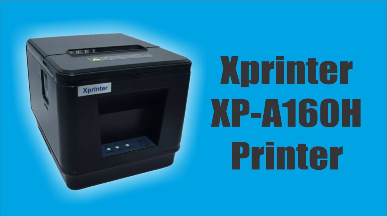 Xprinter XP-A160H Printer | Thermal Printer | POS Printer | Setup ...