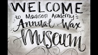 Madison Academy 2021 Wax Museum