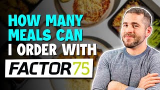 How Many Meals Can I Order With Factor 75?