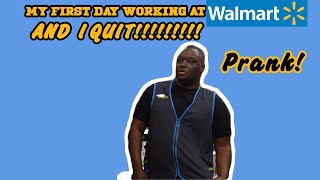 My First Day Working At Walmart !!!!! I Quit Prank P1