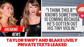 Taylor Swift & Blake Lively's Private Texts LEAKED in Court - "I'm Exhausted" Message Revealed