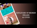 FREDJ GRIEF - BOULEVARD OF BROKEN DREAMS (AI COVER)