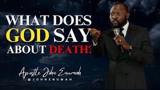 What Does God Say About Death? || John Enumah Sermons || Part Three