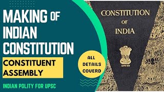 Making of Indian Constitution & Constituent Assembly For UPSC | Indian Polity | Notes PDF