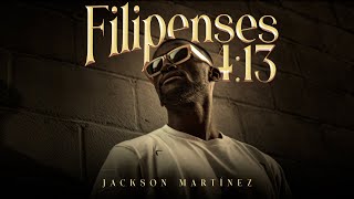 Filipenses 4:13 - Jackson Martinez ( Oficial) | Rap Cristiano Hip Hop 2023