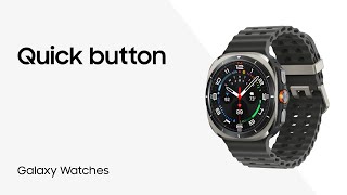 Set up the Quick Button on your Samsung Galaxy Watch | Samsung US