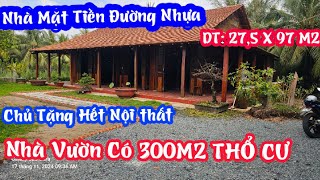 TẬP 2697:Nhà Vườn Có Thổ Cư,Chủ Tặng Hết Nội thất,Nhà Mặt Tiền Đường,Giá:3,9Tỷ