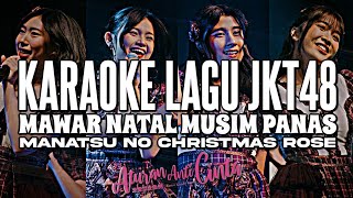 KARAOKE JKT48 - Mawar natal musim panas (Manatsu no christmas rose)