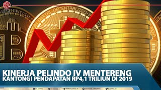 KINERJA PELINDO IV MENTERENG, KANTONGI PENDAPATAN Rp4,1 TRILIUN DI 2019