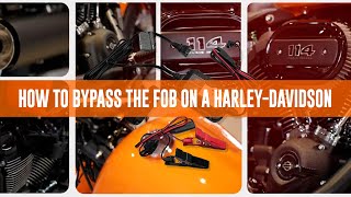 How to bypass the FOB on a Harley-Davidson