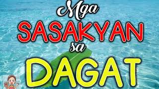 MGA SASAKYAN SA DAGAT