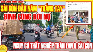 Rồi Xong ! Sài Gòn ĐẦU NĂM ĐÒI NỢ ĐÌNH CÔNG / HÀNG TRĂM Công Nhân NGUY CƠ \