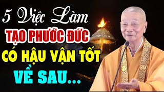 5 Cách Tạo Phước để có hậu vận tốt về sau - Hòa Thượng Thích Trí Quảng (nên nghe)