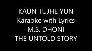 KAUN TUJHE YUN Karaoke with Lyrics | M.S. DHONI (The Untold Story) | Guitar and Singing Academy |