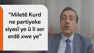 Berdevkê ENKSyê Feysel Yûsif: Miletê Kurd ne partiyeke siyasî ye û li ser erdê xwe ye