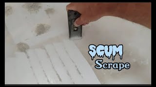 Scum Scrape - how to remove soap scum from dirty tub